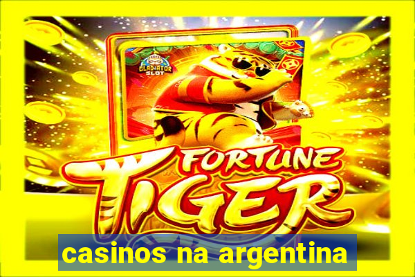 casinos na argentina